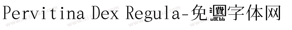 Pervitina Dex Regula字体转换